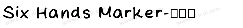 Six Hands Marker字体转换